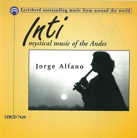 Inti, Mystical Music of the Andes - Jorge Alfano <font color="bf0606"><i>DOWNLOAD ONLY</i></font> LYR-7429