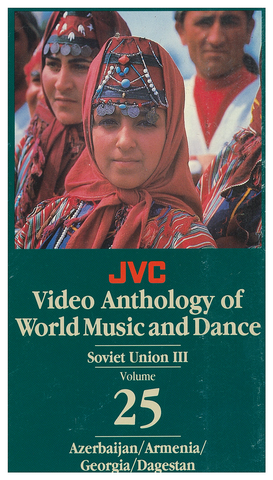 JVCVOL25 - Soviet Union III -- Azerbaijan, Armenia, Georgia, Dagestan, Russian Gypsies - Vol 25