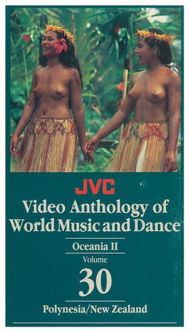 JVCVOL30 - Oceania II -- Polynesia (Tahiti, Marquesas, W. Samoa, Tonga, etc.), New Zealand - Vol 30
