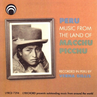 Peru: Music from the Land of Macchu Picchu <font color="bf0606"><i>DOWNLOAD ONLY</i></font> LYR-7294