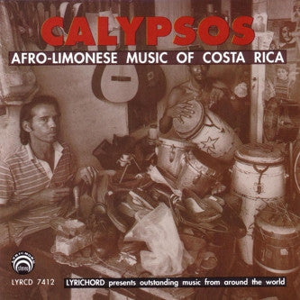 Calypsos: Afro-Limonese Music from Costa Rica <font color="bf0606"><i>DOWNLOAD ONLY</i></font> LYR-7412