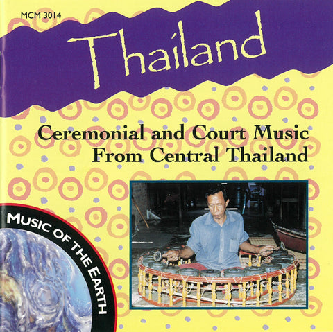 Thailand: Ceremonial and Court Music from Central Thailand MCM-3014