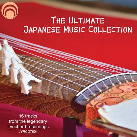 The Ultimate Japanese Music Collection: 16 Tracks from the Legendary Lyrichord Recordings - <font color="bf0606"><i>DOWNLOAD ONLY</i></font> LYR-7601